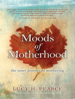 Moods of Motherhood: the inner journey of mothering