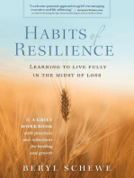 Habits of Resilience: Learing to Live Fully in the Midst of Loss