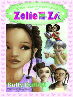 The Adventures of Zolie " Miss Chit Chat" Zi: "Bully Bullies""