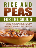 Rice and Peas For The Soul 3: Rice and Peas For The Soul 3: A Collection of 80 Motivational, Inspirational Stories That Empower, Enthuse and Engage