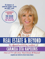 Real Estate & Beyond: A comprehensive guide for the Seller, the Buyer and the Realtor
