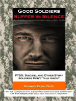 Good Soldiers Suffer in Silence: PTSD, Suicide, and Other Stuff Soldiers Don't Talk About