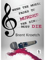 When the Music Fades to Murder, the Singer must Die