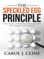 The Speckled Egg Principle: Discovering, Nurturing, and Leveraging the Uniquely Gifted Leader