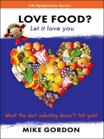 Love Food? Let it love you.