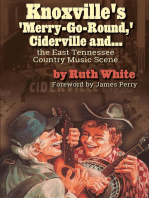 "Knoxville's 'Merry-Go-Round,' Ciderville and . . . the East TN Country Music Scene"
