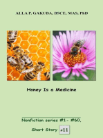 Honey Is a Medicine.