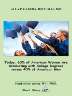 Today, 60% of American Women Are Graduating with College Degrees versus 40% of American Men.