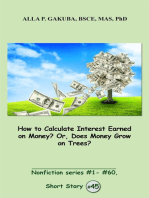 How to Calculate Interest Earned on Money? Or, Does Money Grow on Trees?: SHORT STORY # 45.  Nonfiction series #1 - # 60.
