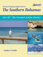 The Island Hopping Digital Guide To The Southern Bahamas - Part III - The Crooked-Acklins District: Including: Mira Por Vos, Samana, The Plana Cays, and The Crooked Island Passage