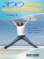 200 Powerful Positive Affirmations Volume II and 6 Super Chargers to Put Them to Work