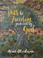 A Path to Freedom Protected by God