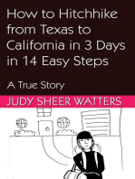 How to Hitchhike from Texas to California in 3 Days in 14 Easy Steps: A True Story