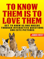 To Know Them is to Love Them: Get to Know 65 Dog Breeds Through Interactive Questions and Cute Pictures
