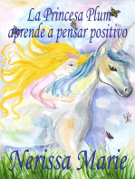 La Princesa Plum aprende a pensar positivo (cuentos infantiles, libros infantiles, libros para los niños, libros para niños, libros para bebes, libros de cuentos, libros de niños, libros infantiles): (cuentos infantiles, libros infantiles, libros para los niños, libros para niños, libros para bebes, libros de cuentos, libros de niños)