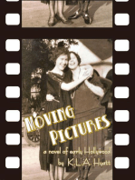 Moving Pictures: A novel of early Hollywood