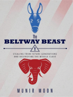 The Beltway Beast: Stealing from Future Generations and Destroying the Middle Class