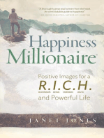 Happiness Millionare: Positive Images for a R.I.C.H and Powerful Life