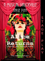 Alice Returns Through The Looking-Glass: A Musical Vaudeville Stage Play