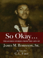 So Okay...: Treasured Stories from the Life of James M. Robinson, Sr.