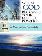 When God Becomes Your Higher Power: You'll See the World From Inside Out