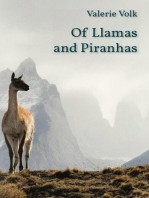 Of Llamas and Piranhas