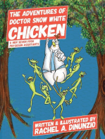 The Adventures of: Doctor Snow White Chicken: & Her Seven Physician Assistants