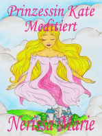 Prinzessin Kate meditiert (Kinderbuch über Achtsamkeit Meditation für Kinder, kinderbücher, kindergeschichten, jugendbücher, kinder buch, bilderbuch, bücher für grundschüler, babybuch, kinderbücher)