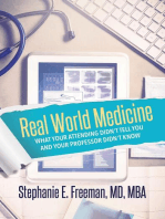 Real World Medicine: What Your Attending Didn't Tell You and Your Professor Didn't Know