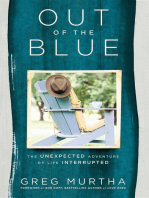 Out of the Blue: The Unexpected Adventure of Life Interrupted