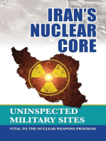 Iran's Nuclear Core: Uninspected Military Sites, Vital to the Nuclear Weapons Program