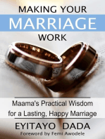 Making Your Marriage Work: Maama's Practical Wisdom For A Lasting, Happy Marriage