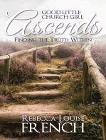 Good Little Church Girl Ascends: Finding the Truth Within