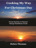 Cooking My Way for Christmas Day: From Sunrise to Sunset - Cheap, Nutritious Food