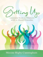 Getting Up: Lessons from a Woman with a Mood Disorder