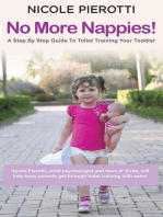 No More Nappies!: A Step By Step Guide To Toilet Training Your Toddler