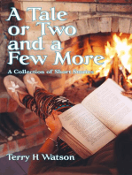 A Tale or Two and a Few More: A Collection of Short Stories