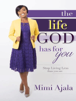 The Life God Has For You: Stop Living Less Than You Are