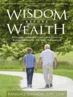 Wisdom Before Wealth: Principles of Wealth Creation and Financial Independence for the Next Generation