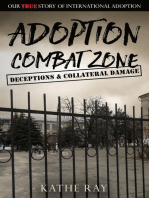 Adoption Combat Zone: Deceptions and Collateral Damage: Our True Story of International Adoption
