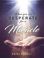 When You Are Desperate For A Miracle