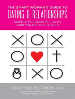 The Smart Woman's Guide to Dating and Relationships: Spiritual Principles to Live by Until You Get a Ring On It
