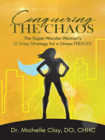 Conquering the Chaos: The Super Wonder Woman's 12-Step Strategy for a Stress FREELIFE