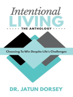 Intentional Living The Anthology: Choosing To Win Despite Life's Challenges