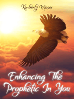 Enhancing The Prophetic In You