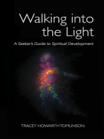 Walking into the Light: A Seeker's Guide to Spiritual Development