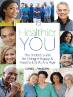 A Healthier You: The Pocket Guide For Living A Happy & Healthy Life At Any Age