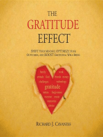 The Gratitude Effect: Shift your mindset, Optimize your outcomes, and Boost emotional well-being