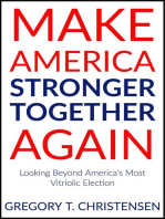 Make America Stronger Together Again: Looking Beyond America's Most Vitriolic Election