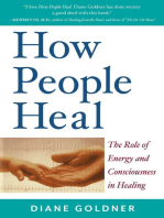 How People Heal: The Role of Energy and Consciousness in Healing